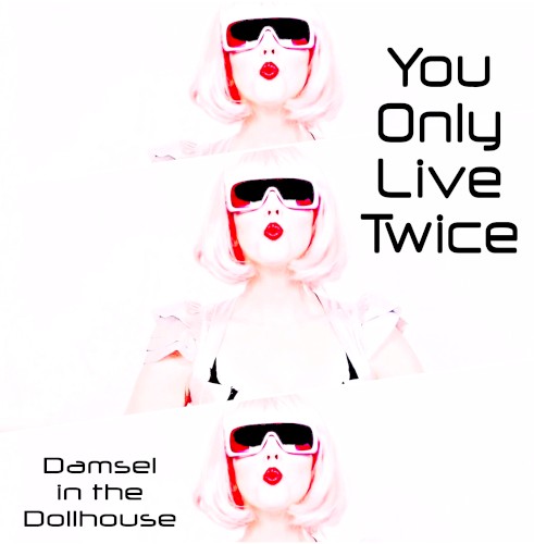 You Only Live Twice