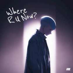 Where R U Now?