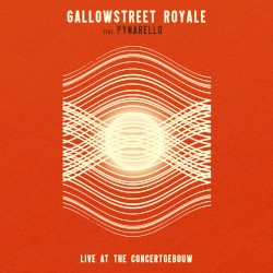 Gallowstreet Royale Ft.Pynarello - Live at the Concertgebouw