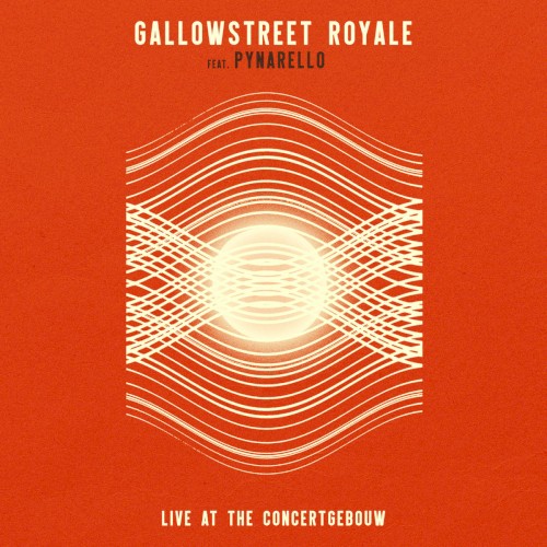 Gallowstreet Royale Ft.Pynarello - Live at the Concertgebouw