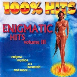 100% Hits: Enigmatic Hits, Volume 3