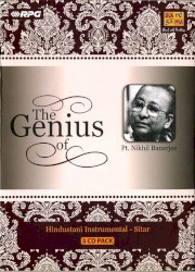 The Genius of Pt. Nikhil Banerjee