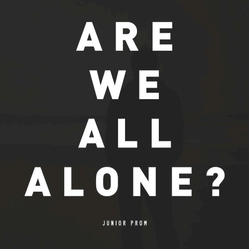 Are We All Alone?