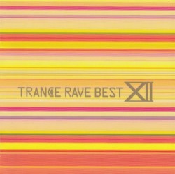 Trance Rave Best XII -Special-