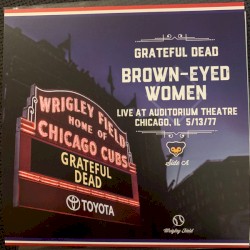 Brown‐Eyed Women (live at Auditorium Theatre, Chicago, IL 5/13/77) / Cumberland Blues (live at Auditorium Theatre, Chicago, IL 10/22/71)