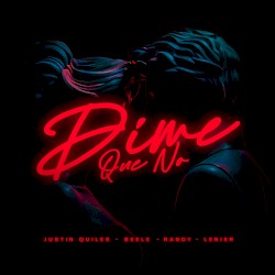 Dime que no