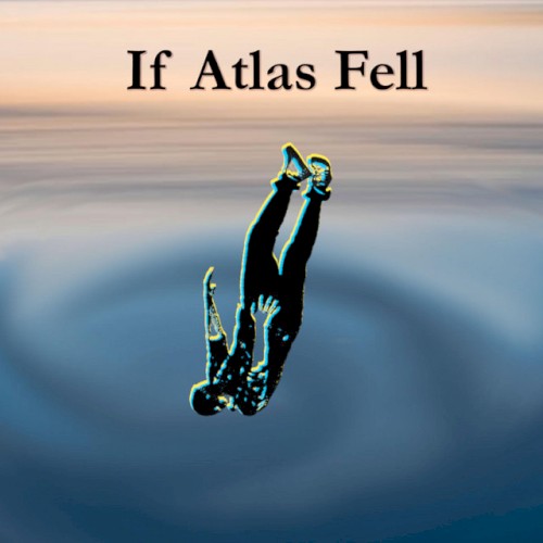 If Atlas Fell