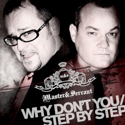 Why Don't You / Step By Step
