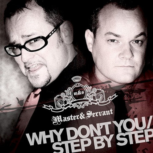 Why Don't You / Step By Step