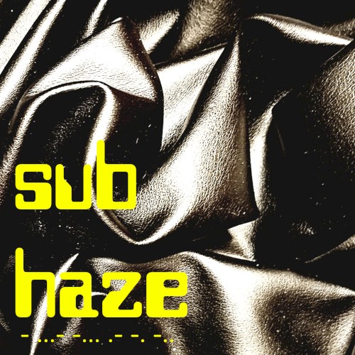 Sub Haze