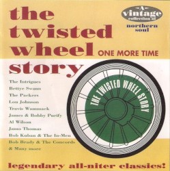 The Twisted Wheel Story – One More Time