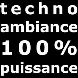 Techno ambiance 100% puissance