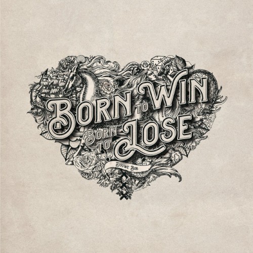 Born to Win, Born to Lose