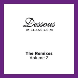 Dessous Classics: The Remixes, Volume 2