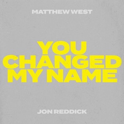 You Changed My Name