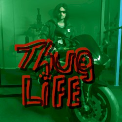 Thug Life