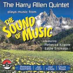 The Harry Allen Quintet Plays Music From The Sound Of Music