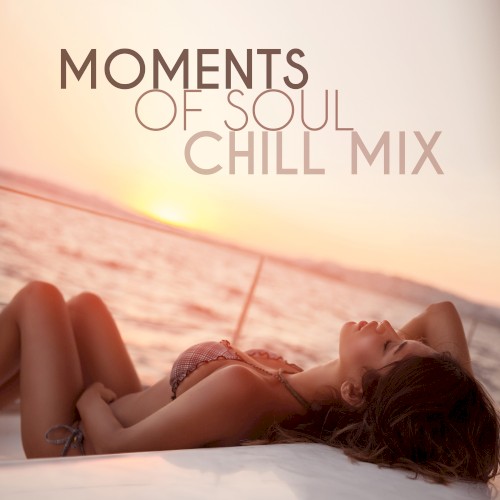 Moments of Soul: Chill Mix
