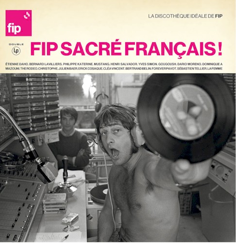 La discothèque idéale de FIP : FIP Sacré français !