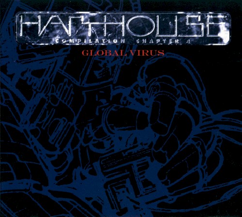 Harthouse Compilation, Chapter 4: Global Virus