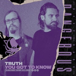 You Got To Know