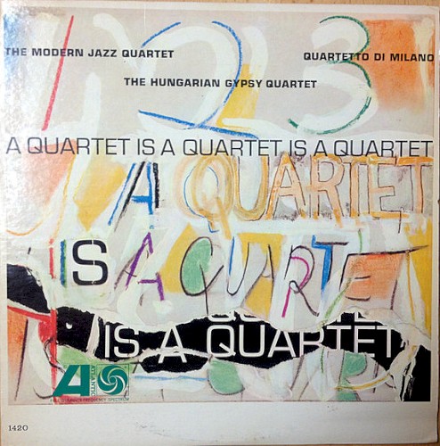 A Quartet Is a Quartet Is a Quartet