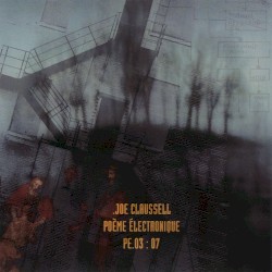 Joe Claussell: Poème électronique PE.03:07