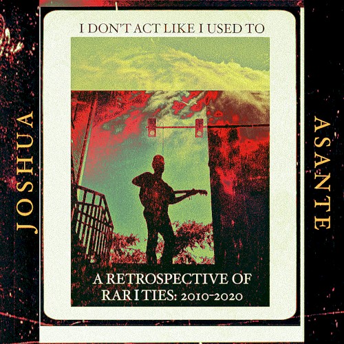 I Don't Act Like I Used To: A Retrospective Of Rarities