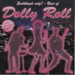 Emlékszel Még? - Best Of Dolly Roll