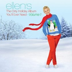 Ellen's The Only Holiday Album You'll Ever Need, Vol. 1