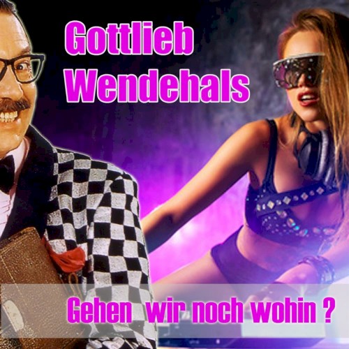 Gehen wir noch wohin
