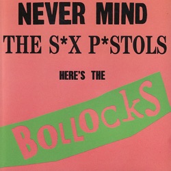 Never Mind the S*x P*stols Here’s the Bollocks