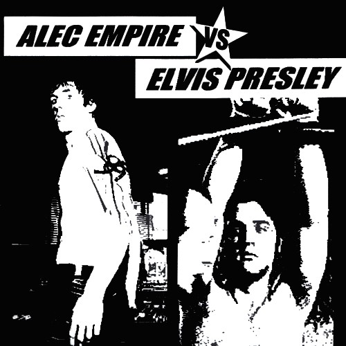 Alec Empire vs. Elvis Presley