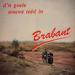 Joop schepens presenteert: D'n goeie aouwe teêd in brabant