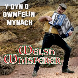Y Dyn o Gwmfelin Mynach