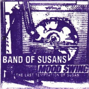 Mood Swing / The Last Temptation of Susan