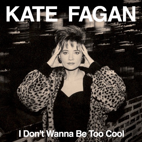 I Don’t Wanna Be Too Cool