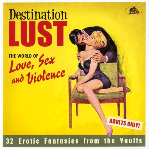 Destination Lust: The World of Love, Sex and Violence