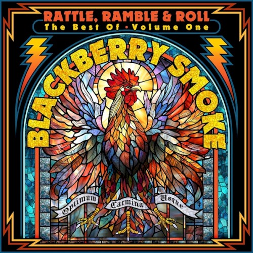 Rattle, Ramble & Roll: The Best Of Blackberry Smoke Volume One