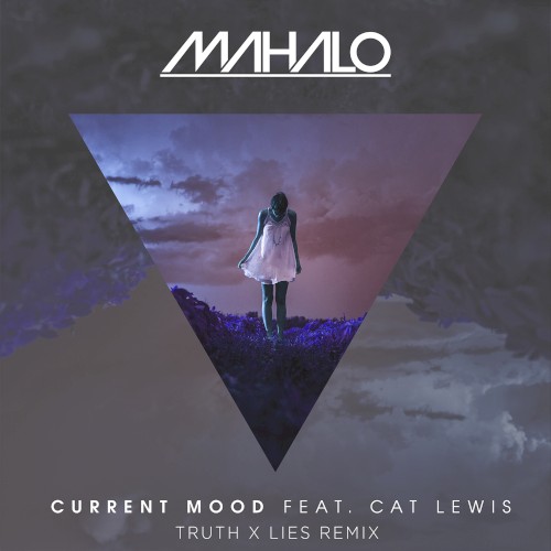 Current Mood (Truth x Lies remix)