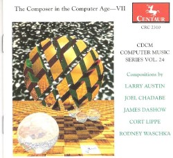 CDCM Computer Music Series Vol. 24: The Composer In The Computer Age VII