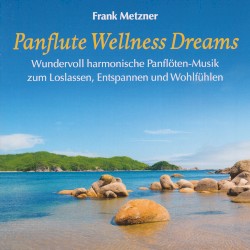 Panflute Wellness Dreams