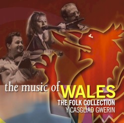 The Music of Wales: The Folk Collection