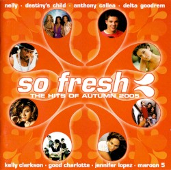 So Fresh: The Hits of Autumn 2005