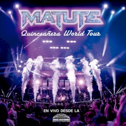 Quinceañera World Tour (En Vivo Desde La Arena Monterrey)