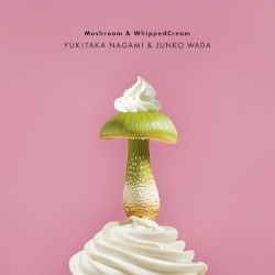 Mushroom & WhippedCream