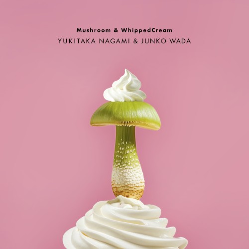 Mushroom & WhippedCream