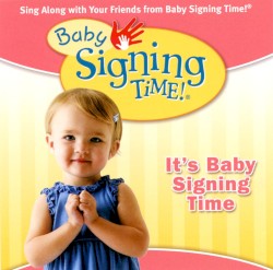 Baby Signing Time Songs, Vol. 1: It's Baby Signing Time