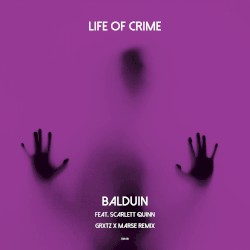 Life of Crime (GRXTZ X MARSE Remix)
