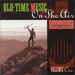 Old-Time Music on the Air, Volume 1